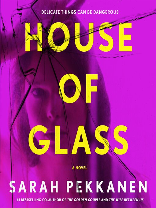 Title details for House of Glass by Sarah Pekkanen - Available